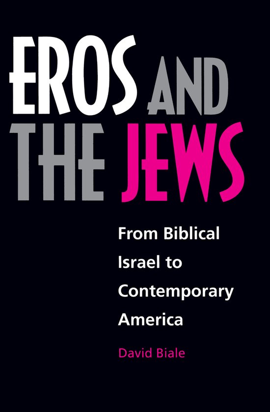 Eros & the Jews - From Biblical Israel to Contemporary Ameri ... - cover
