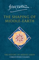 The Shaping of Middle-earth (The History of Middle-earth, Book 4)