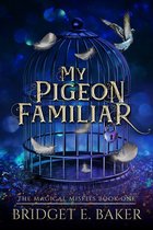 The Magical Misfits 1 - My Pigeon Familiar