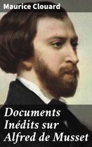 Documents Inédits sur Alfred de Musset