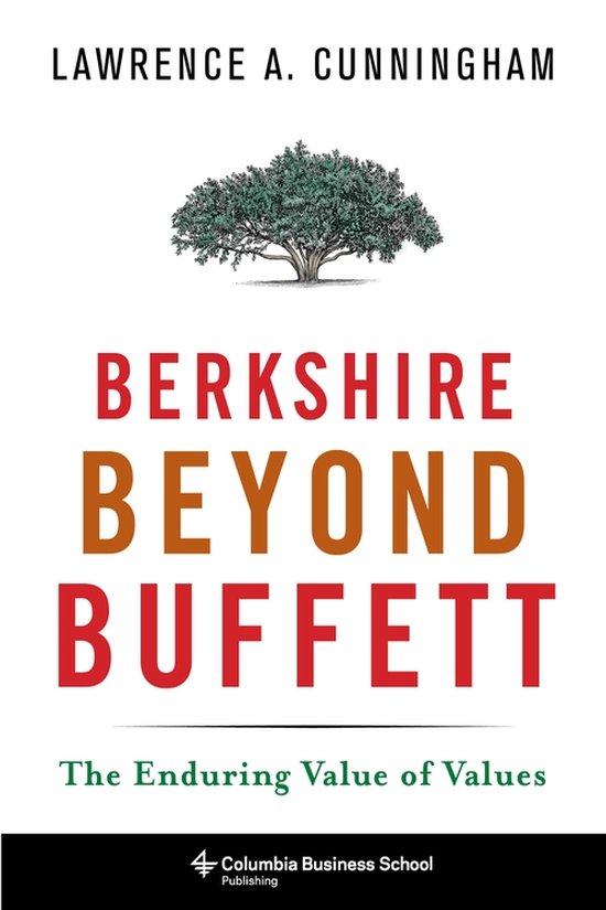 Berkshire Beyond Buffett – The Enduring Value of Values - cover