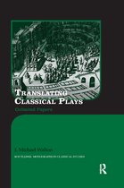 Routledge Monographs in Classical Studies- Translating Classical Plays