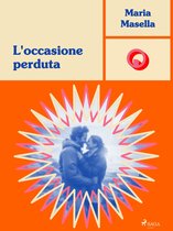 Ombre Rosa: Le grandi protagoniste del romance italiano - L'occasione perduta