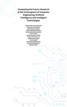 Computing the Future: Research at the Convergence of Computer Engineering, Artificial Intelligence and Intelligent Technologies