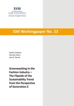 Workingpaper 23 - Greenwashing in the Fashion Industry - The Flipside of the Sustainability Trend from the Perspective of Generation Z