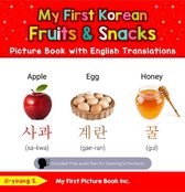 Teach & Learn Basic Korean words for Children 3 - My First Korean Fruits & Snacks Picture Book with English Translations