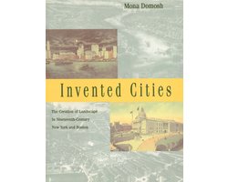 Invented Cities - The Creation of Landscape in Nineteenth-Century New York & Boston (Paper)