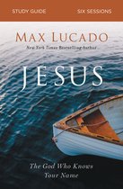 Jesus Study Guide The God Who Knows Your Name