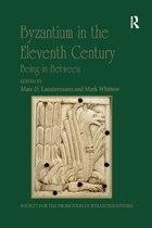 Publications of the Society for the Promotion of Byzantine Studies- Byzantium in the Eleventh Century