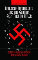 American Intelligence And The German Resistance