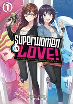 Superwomen in Love! Honey Trap and Rapid Rabbit- Superwomen in Love! Honey Trap and Rapid Rabbit Vol. 1