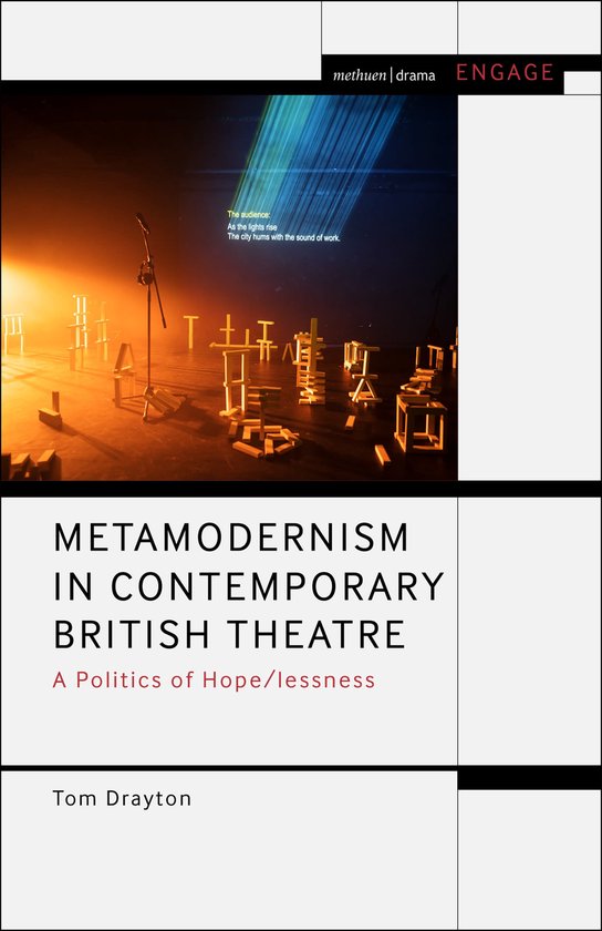 Methuen Drama Engage- Metamodernism in Contemporary British Theatre