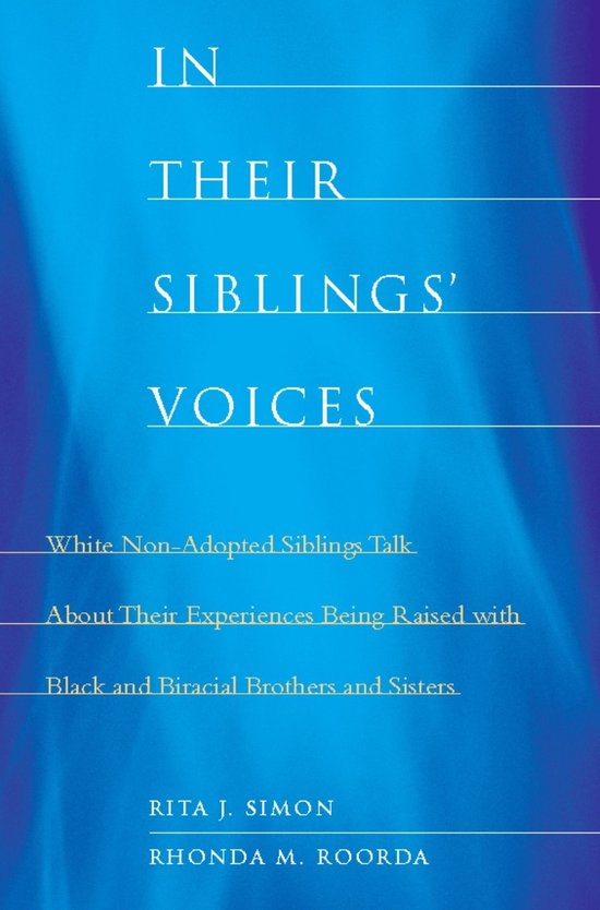In Their Siblings' Voices - White Non-Adopted Siblings Talk  ... - cover