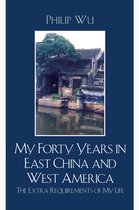 My Forty Years in East China and West America
