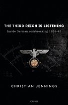 The Third Reich is Listening Inside German codebreaking 193945
