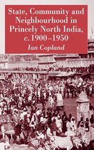 State Community and Neighbourhood in Princely North India c 1900 1950