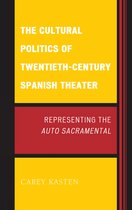 The Cultural Politics of Twentieth-Century Spanish Theater