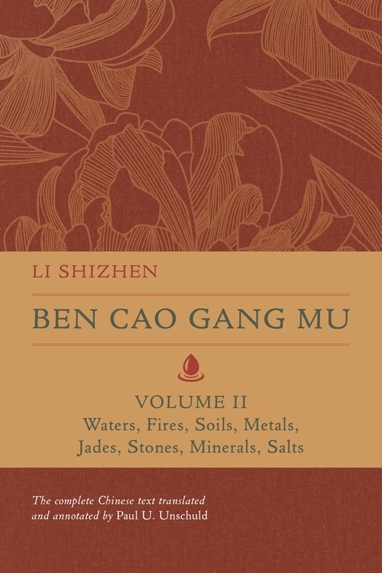 Ben Cao Gang Mu, Volume II – Waters, Fires, Soils, Metals, ... - cover