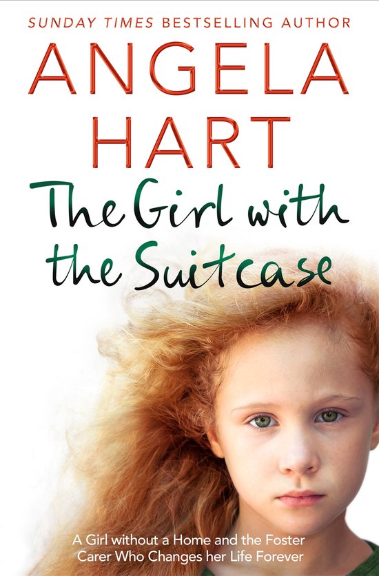 The Girl with the Suitcase A Girl Without a Home and the Fos ... - cover