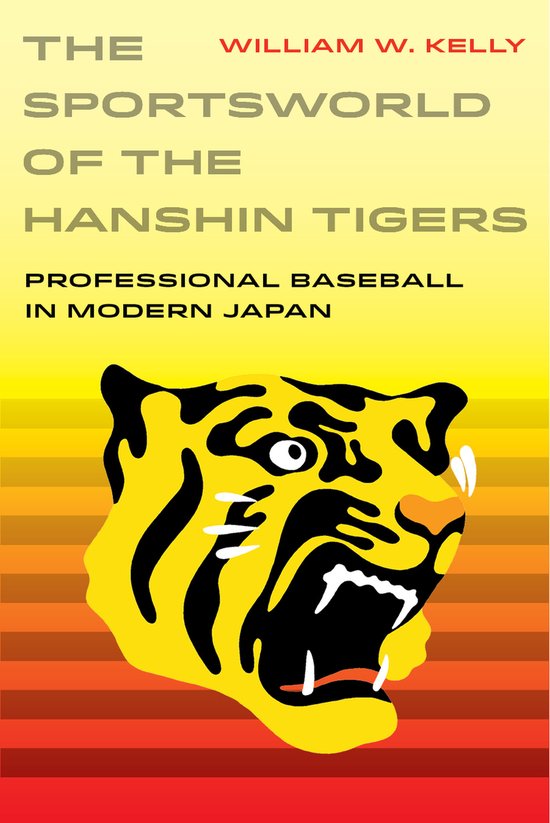 The Sportsworld of the Hanshin Tigers – Professional Baseb ... - cover