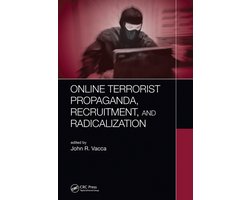 Online Terrorist Propaganda, Recruitment, and Radicalization