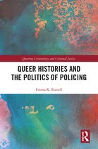 Queering Criminology and Criminal Justice- Queer Histories and the Politics of Policing