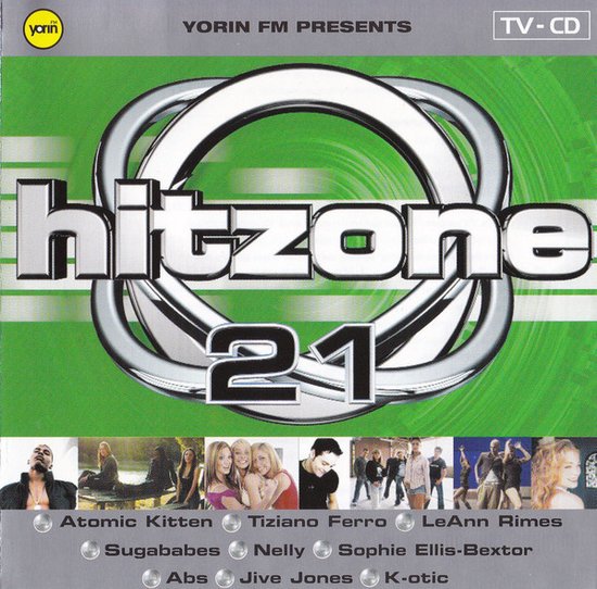 HitZone 21 TV-CD albumhoes met diverse artiesten zoals Atomic Kitten, Tiziano Ferro, Nelly, Sugababes.