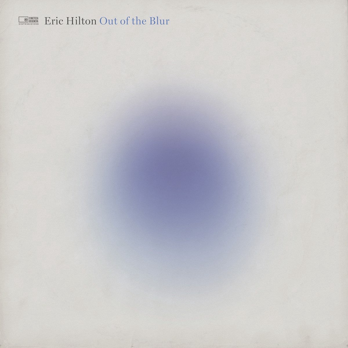 Eric Hilton - Out Of The Blur (LP) (Limited Edition) (Coloured Vinyl)