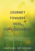 Journey Towards Soul Consciousness