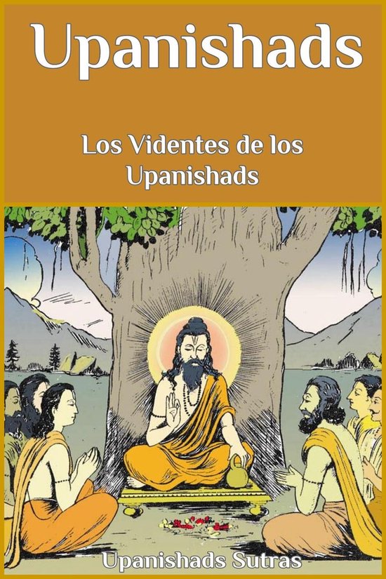 Upanishads: Los Videntes de los Upanishads - cover