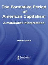 Routledge International Studies in Business History - The Formative Period of American Capitalism