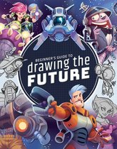 Beginner's Guide - Beginner's Guide to Drawing the Future