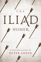Iliad : a New Translation by Peter Green
