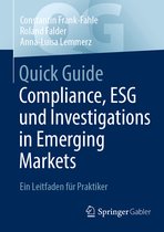 Quick Guide- Quick Guide Compliance, ESG und Investigations in Emerging Markets