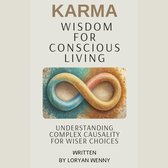 Karma Wisdom for Conscious Living