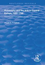 Routledge Revivals- Philosophy and the Arts in Central Europe, 1500-1700