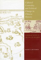 Cultural Centrality and Political Change in Chinese History
