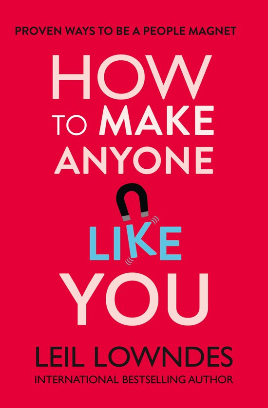 Boekhoes 'How to Make Anyone Like You' met tekst in wit en blauw op een rode achtergrond. Een hoefijzermodel trekt het woord 'LIKE'.