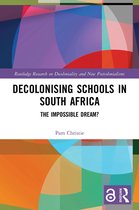 Routledge Research on Decoloniality and New Postcolonialisms- Decolonising Schools in South Africa