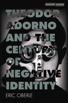 Cultural Memory in the Present- Theodor Adorno and the Century of Negative Identity