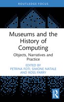 Critical Perspectives on Museums and Digital Technology- Museums and the History of Computing