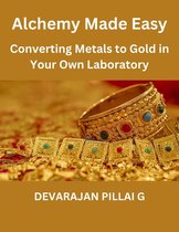 "Alchemy Made Easy: Converting Metals to Gold in Your Own Laboratory