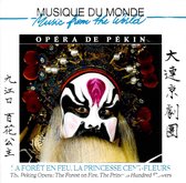 Various Artists - Opera De Pekin: La Forêt En Feu, La Princesse Cent-Fleurs (CD)