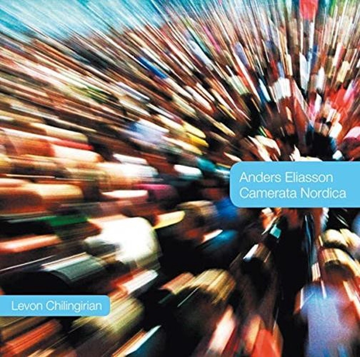Anders Eliasson, Camerata Nordica, Levon Chilingirian - Ein Schneller Blick (CD)
