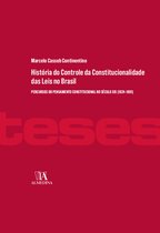 Teses - História do Controle da Constituição das Leis no Brasil
