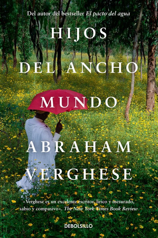 Boekomslag 'Hijos del ancho mundo' van Abraham Verghese. Een man met een rode paraplu staat in een veld met gele bloemen.
