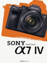 Das Handbuch zur Kamera - Sony Alpha 7 IV