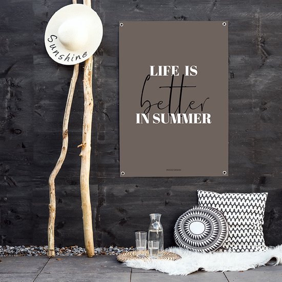 MOODZ design | Tuinposter | Buitenposter | Life is better in summer | 50 x 70 cm | Bruin