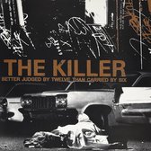 The Killer - Better To Be Judged By Twelve Than Carried By Six (2 LP)