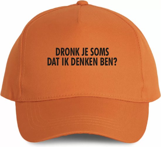 Oranje cap - Dronk je soms dat ik denken ben - soBAD. | Oranje | Zon | Koningsdag | Koning | Koningsdag | EK | Voetbal | Nederland